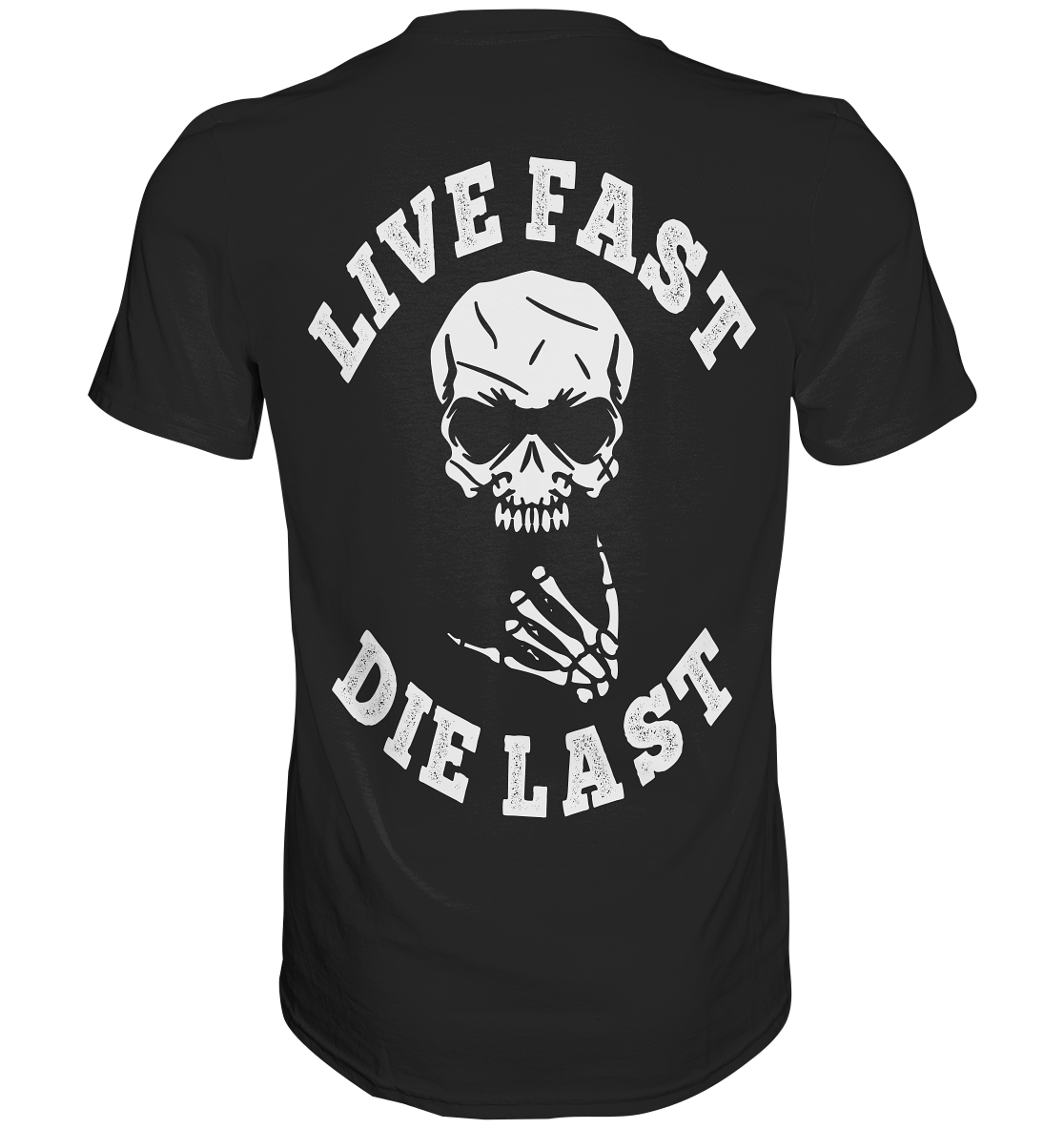 DIE LAST - Premium Shirt