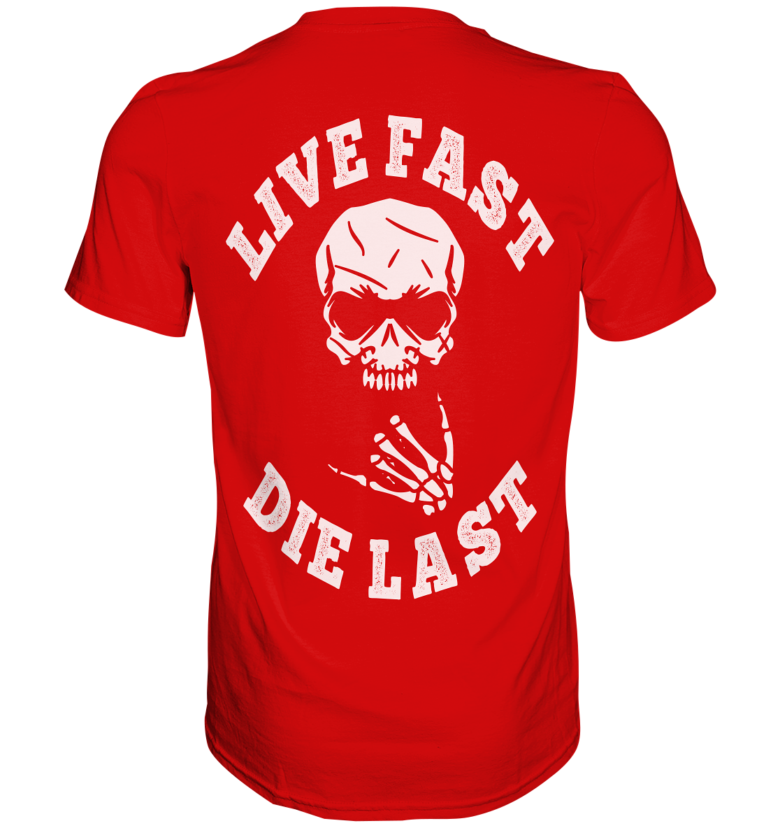 DIE LAST - Premium Shirt