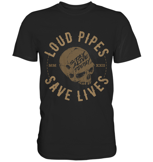 LOUD PIPES - Premium Shirt