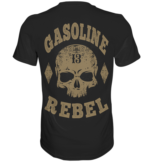 GASOLINE REBEL - Premium Shirt