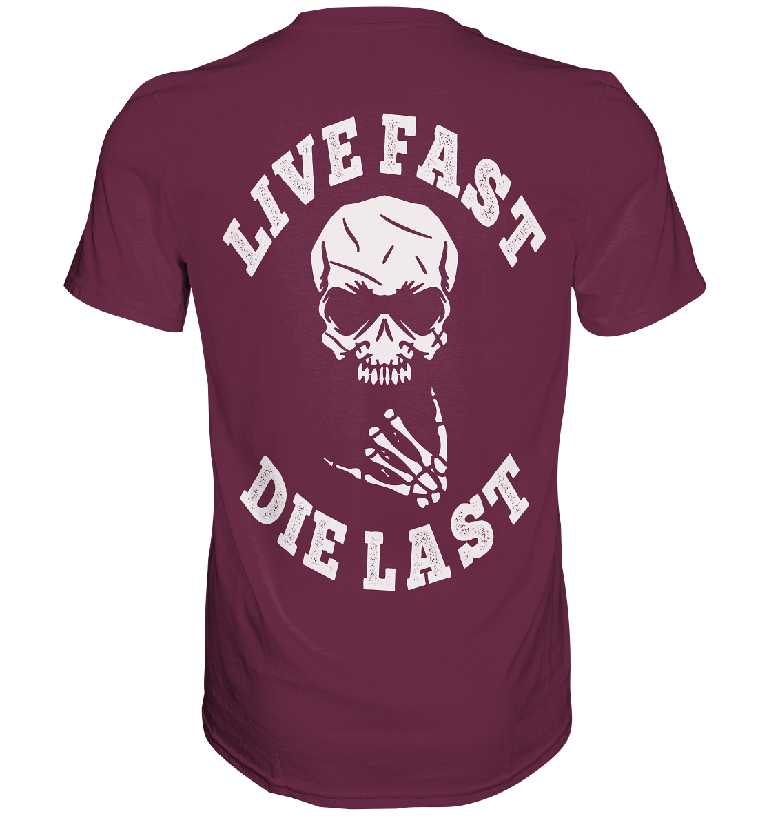 DIE LAST - Premium Shirt