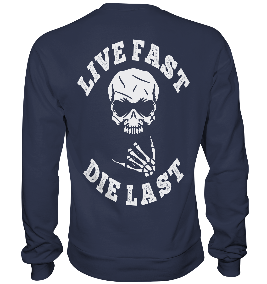 DIE LAST - Premium Sweatshirt