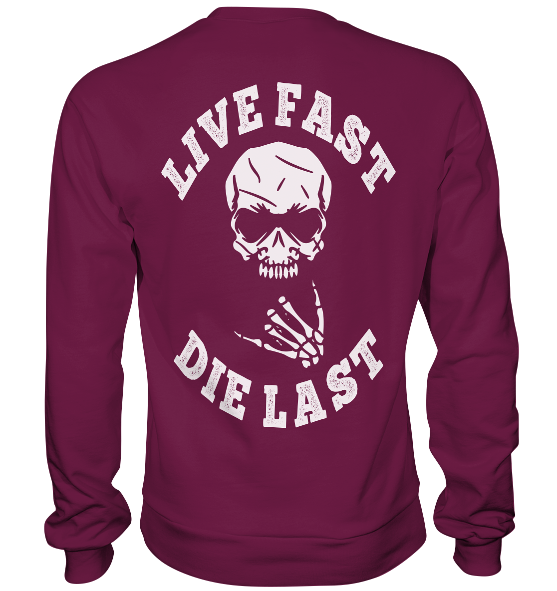 DIE LAST - Premium Sweatshirt