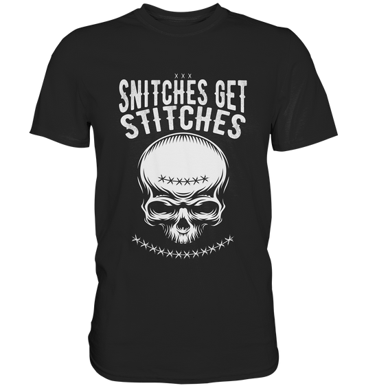 Snitches - Premium Shirt